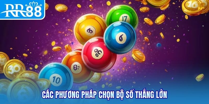 Các phương pháp chọn bộ số thắng lớn