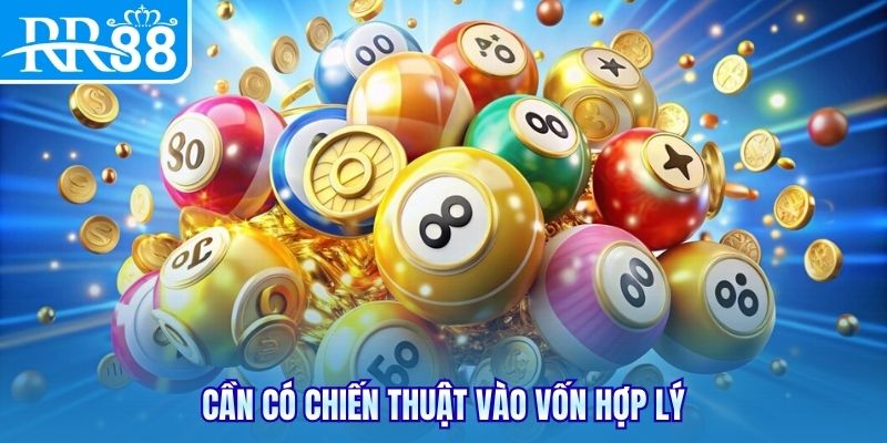 Cần có chiến thuật vào vốn hợp lý