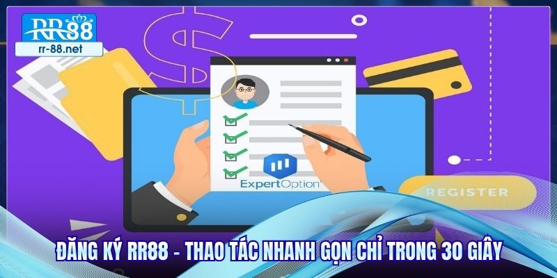 Đăng Ký RR88 - Thao Tác Nhanh Gọn Chỉ Trong 30 Giây