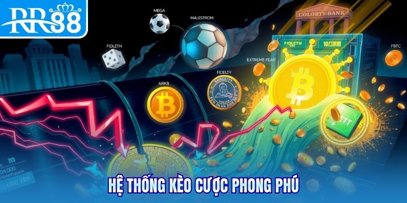 Hệ thống kèo cược phong phú