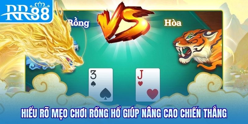 Hiểu rõ mẹo chơi Rồng Hổ giúp nâng cao chiến thắng