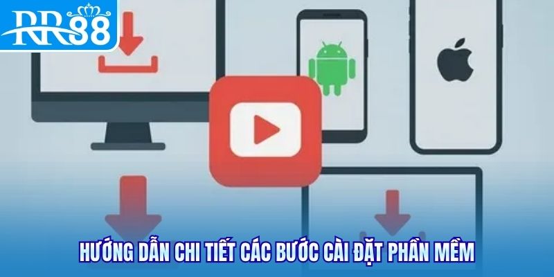 Hướng dẫn chi tiết các bước cài đặt phần mềm