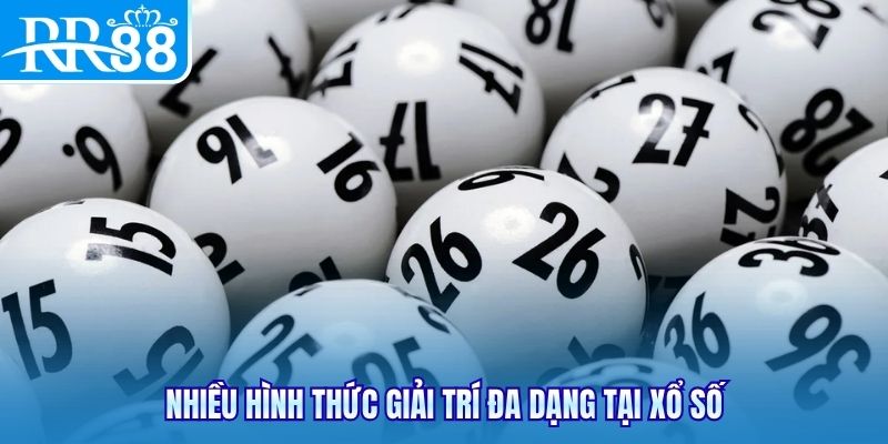 Nhiều hình thức giải trí đa dạng tại xổ số
