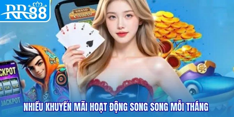 Nhiều khuyến mãi hoạt động song song mỗi tháng