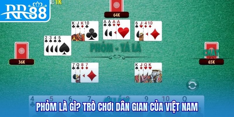 Phỏm là gì? Trò chơi dân gian của Việt Nam
