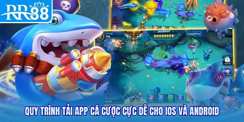 Quy trình tải app cá cược cực dễ cho iOS và Android