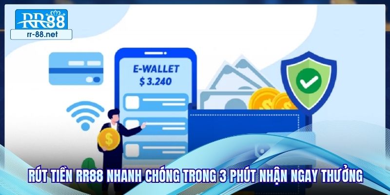 Rút Tiền RR88 Nhanh Chóng Trong 3 Phút Nhận Ngay Thưởng