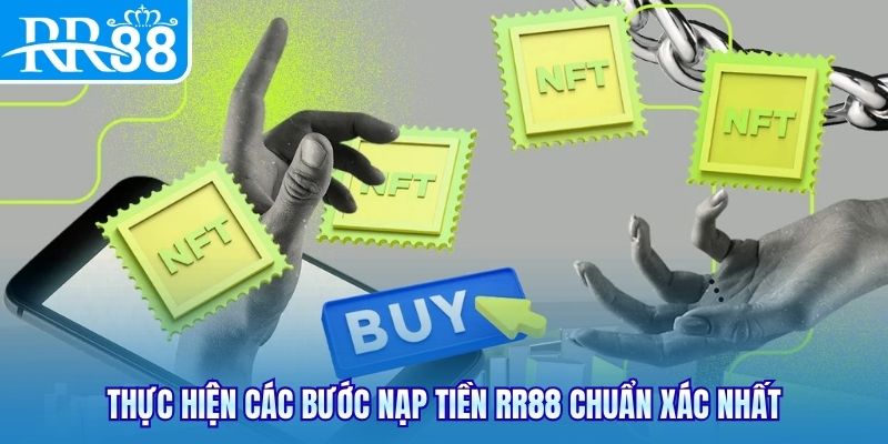 Thực hiện các bước nạp tiền RR88 chuẩn xác nhất