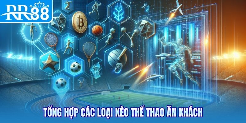 Tổng hợp các loại kèo thể thao ăn khách